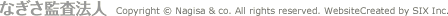 �Ȃ����č��@�l Copyright Nagisa & co. All rights reserved. WebsiteCreated by SIX Inc.